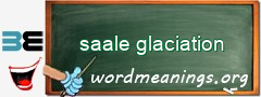 WordMeaning blackboard for saale glaciation